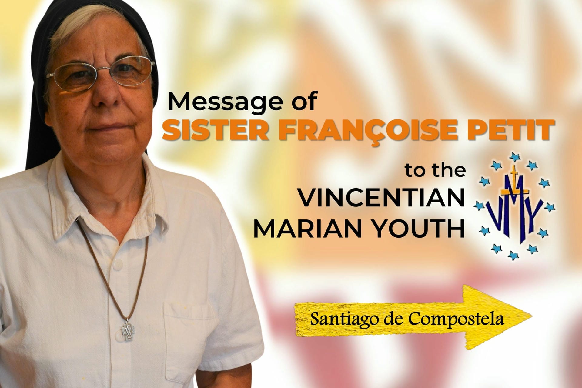 Message of Sister Françoise Petit to the Vincentian Marian Youth (Santiago de Compostela)