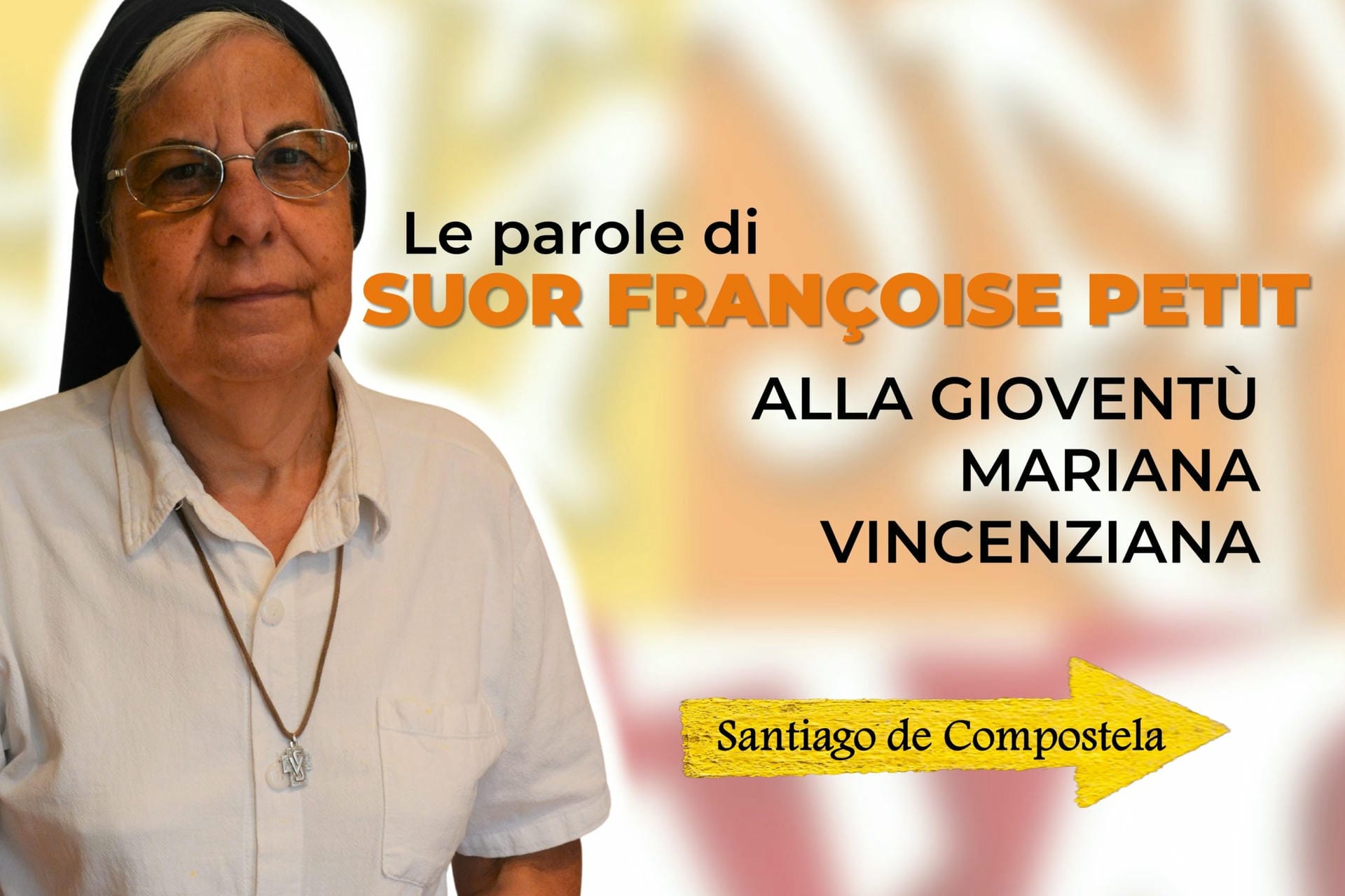 Le parole di Suor Françoise Petit alla Gioventù Mariana Vincenziana (Santiago de Compostela)