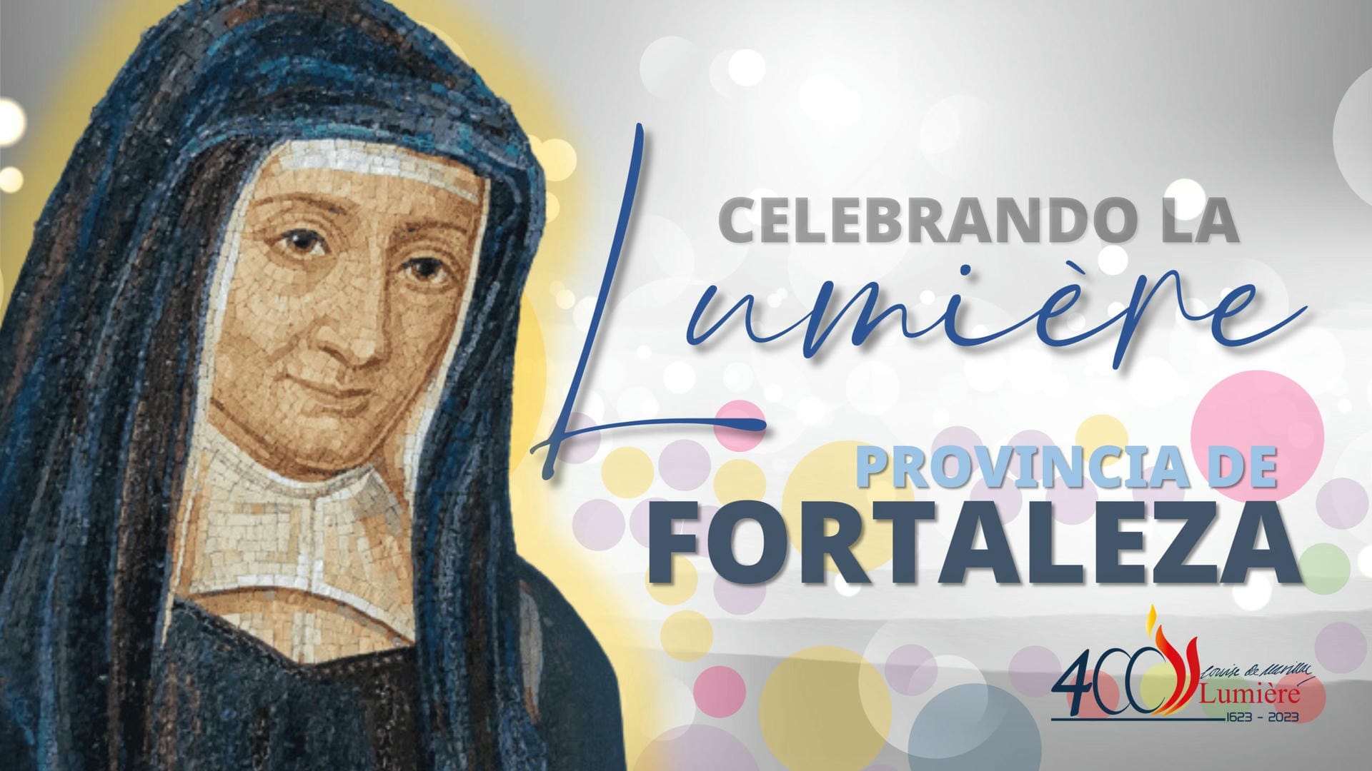 Celebrando la Lumière. Provincia de Fortaleza.