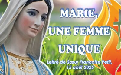 Marie une Femme Unique, lettre de Sœur Françoise Petit, Supérieure générale, 15 août 2025