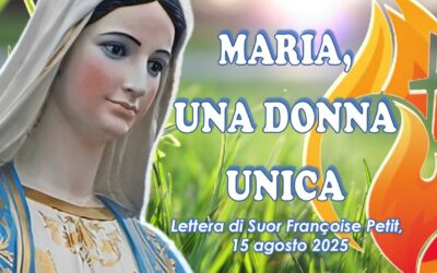 Maria una Donna Unica, Lettera di Suor Françoise Petit, Superiora generale, 15 agosto 2025 IT