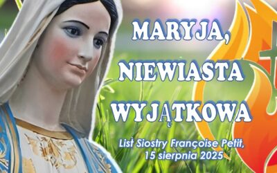 Maryja Niewiasta Niezwykła, List Siostry Françoise Petit, 15 sierpnia 2025 PL