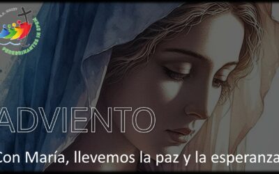 ADVIENTO Con María, llevemos la paz y la esperanza