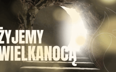 ŻYJEMY WIELKANOCĄ